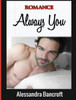 Romance: Always You (Thrilling New Adult Romantic Adventure Story)