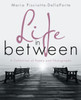 Life In Between: A Collection Of Poems And Photographs