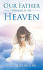 Our Father Whom Is In Heaven