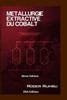 Metallurgie Extractive Du Cobalt - 4Eme Edition (French Edition)