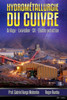 Hydrometallurgie Du Cuivre: Grillage - Lixiviation - Electrolyse (Metallurgie Extractive) (French Edition)