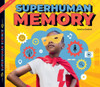 Superhuman Memory (Superhuman Science)