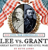 Lee Vs. Grant, Great Battles Of The Civil War (Civil War Chronicles)
