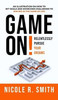 Game On!: Relentlessly Pursue Your Dreams