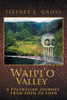 WaipiO Valley: A Polynesian Journey From Eden To Eden