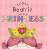 Today Beatriz Will Be A Princess
