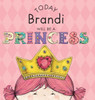 Today Brandi Will Be A Princess