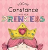 Today Constance Will Be A Princess