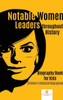Notable Women Leaders Throughout History: Biography Book For Kids Children'S Historical Biographies