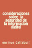 Consideraciones Sxobre La Seguridad De La Informacion Digital (Spanish Edition)