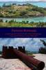 Fortress Bermuda: A Visitor'S Guide To The Naval And Military Heritage Sites Of The Imperial Fortress Colony Of Bermuda