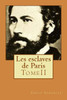 Les Esclaves De Paris: Tomeii (French Edition)