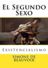El Segundo Sexo: Existencialismo (Spanish Edition)
