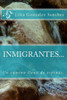 Inmigrantes... Un Camino Lleno De Espinas. (Spanish Edition)