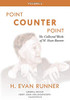 The Collected Works of H. Evan Runner, Vol. 3: Point Counter Point