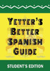 Yetter'S Better Spanish Guide Student'S Edition