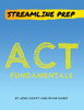 Streamline Prep: Act Fundamentals: The Complete Strategy Guide To The Act
