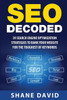 Seo Decoded: 39 Search Engine Optimization Strategies To Rank Your Website For The Toughest Of Keywords
