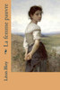 La Femme Pauvre (Leon Bloy (Books-G-Ph Ballin-Edition)) (French Edition)