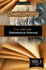 Overcoming Evil: The Ultimate Deliverance Manual: How To Set The Captives Free (Overcoming Evil Trilogy)
