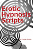 Erotic Hypnosis Scripts