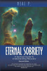 Eternal Sobriety: A Spiritual Guide To Understanding Recovery