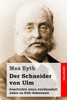 Der Schneider Von Ulm: Geschichte Eines Zweihundert Jahre Zu Früh Geborenen (German Edition)