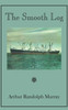 Smooth Log: Memoirs Of U.S. Merchant Mariner From 1944 To Present