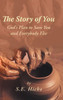 The Story Of You: God'S Plan To Save You And Everybody Else