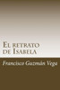 El Retrato De Isabela (Spanish Edition)
