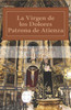 La Virgen De Los Dolores.: Patrona De Atienza (Spanish Edition)