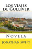 Los Viajes De Gulliver: Novela (Spanish Edition)