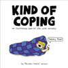 Kind Of Coping: An Illustrated Look At Life With Anxiety