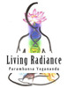 Living Radiance: The Nutritional Teachings Of Paramhansa Yogananda