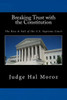 Breaking Trust With The Constitution: The Rise & Fall Of The U.S. Supreme Court