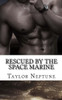 Rescued By The Space Marine (Alien Warrior Brides)