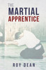 The Martial Apprentice: Life As A Live In Student Of Japanese Jujutsu (Warriors Way)
