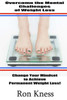 Overcome The Mental Challenges Of Weight Loss: Change Your Mindset To Achieve Permanent Weight Loss!