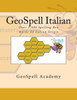 Geospell Italian: Spelling Bee Words: Over 1,400 Spelling Bee Words Of Italian Origin