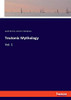 Teutonic Mythology: Vol. 1