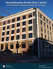 Recladding The Alaska State Capitol: A Case Study In Rational Historic Preservation