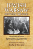 Jewish Warsaw Between The Wars: 20 Stories Translated From The Yiddish
