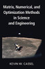 Matrix, Numerical, and Optimization Methods in Science and Engineering