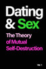 Dating and Sex: The Theory of Mutual Self-Destruction