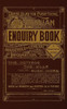 The Australian Enquiry Book: Of Household & General Information