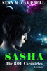 Sasha: Book 1 Of The Roe Chronicles (Volume 1)