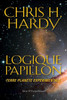 Logique Papillon: Terre Planète ExpErimentale (French Edition)