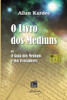 O Livro Dos Mediuns (Portuguese Edition)