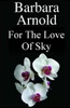 For The Love Of Sky