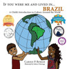 If You Were Me And Lived In...Brazil: A Child'S Introduction To Cultures Around The World